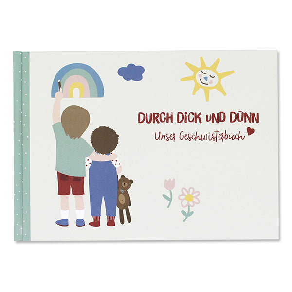 "Durch Dick und Dünn" - Unser Geschwisterbuch