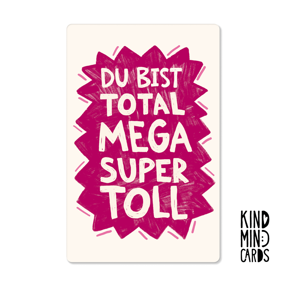 Postkarte "Du bist total mega super toll"