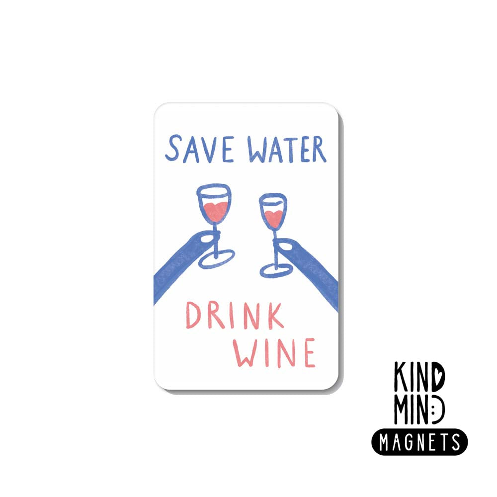 Magnet "Save water drink wine"
