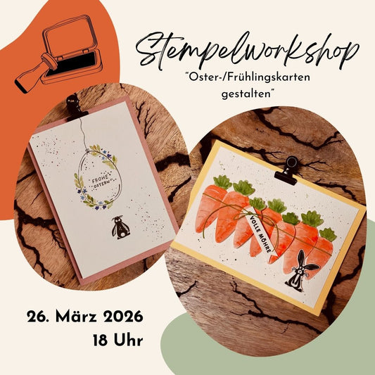Stempelworkshop "Oster-/Frühlingskarten gestalten" (26. März 2026)