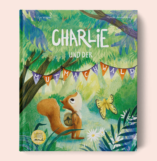 Charlie und der Mutmachwald
