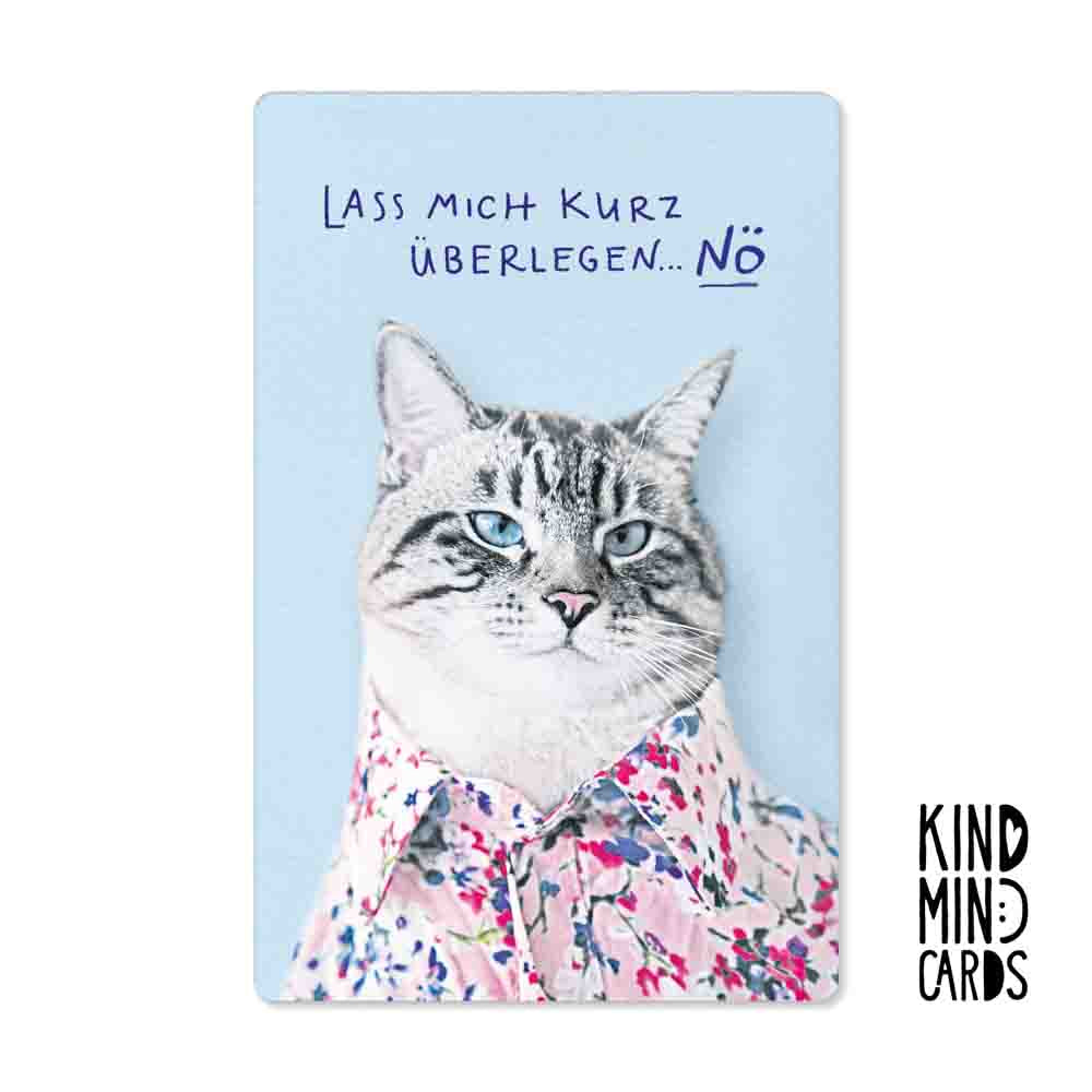 Postkarte "Lass mich kurz überlgen. Nö"