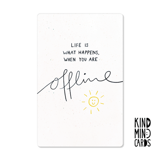 Postkarte "Life is what happens when you are offline"