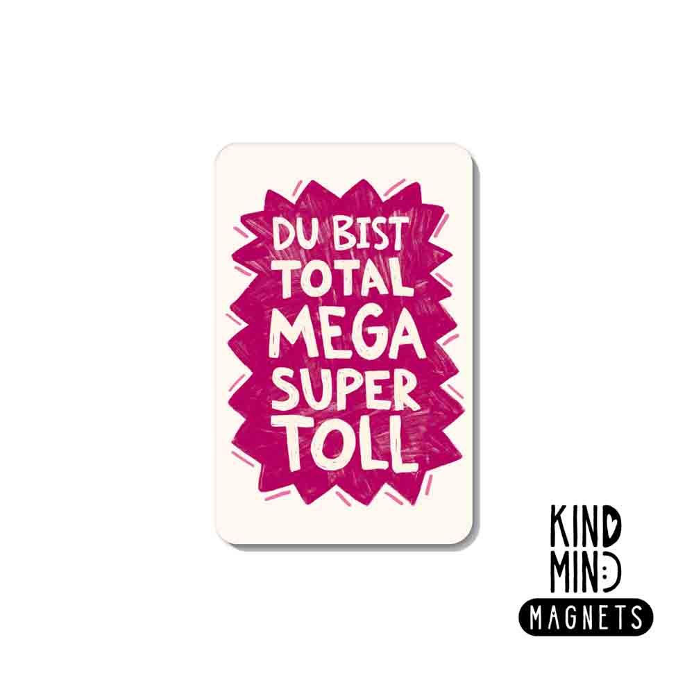 Magnet "Du bist total mega super toll"