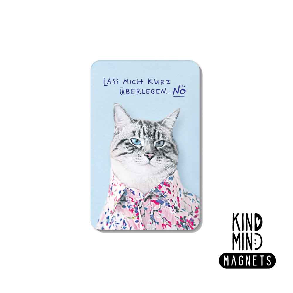 Magnet "Lass mich kurz überlegen... Nö."