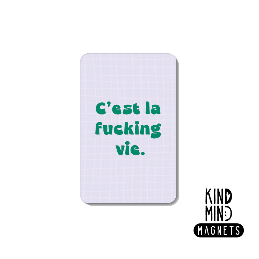 Magnet "C'est la fucking vie"