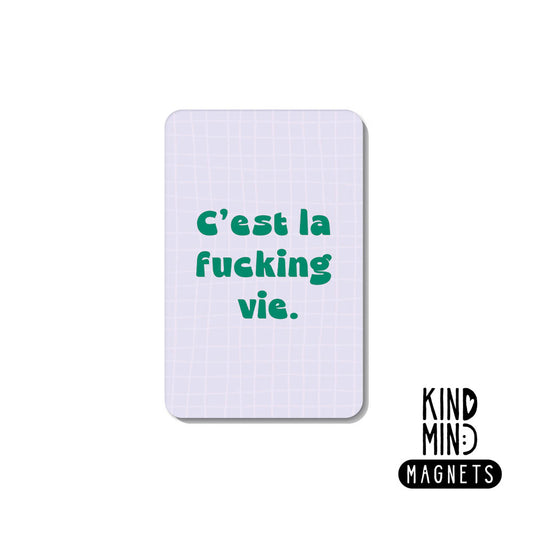 Magnet "C'est la fucking vie"
