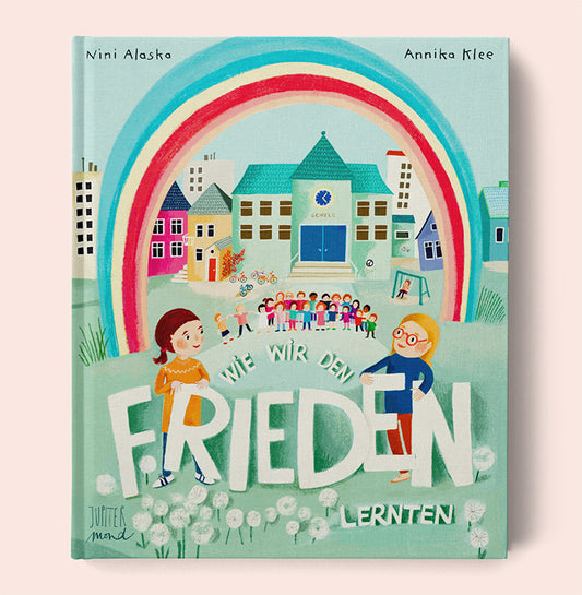 Wie wir den Frieden lernten