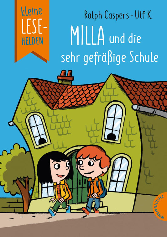 Kleine Lesehelden: Milla und die sehr gefräßige Schule